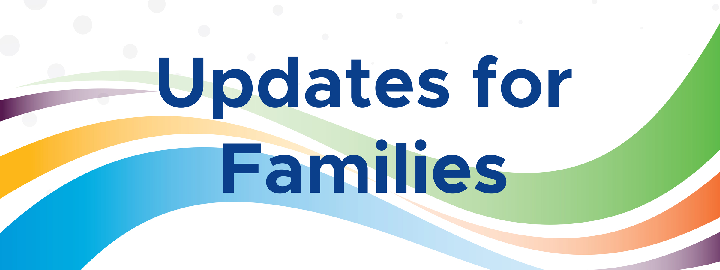 Updates for Families: May 9, 2025